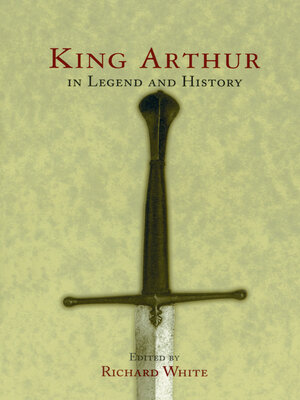 cover image of King Arthur In Legend and History